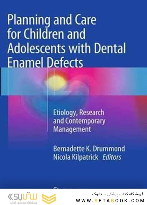Planning and Care for Children and Adolescents with Dental Enamel Defects