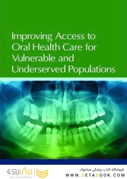 Improving Access to Oral Health Care for Vulnerable and Underserved Populations