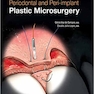 Periodontal and Peri-implant Plastic Microsurgery: Minimally Invasive Techniques with Maximum Precision