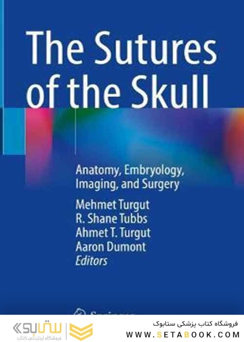 The Sutures of the Skull : Anatomy, Embryology, Imaging, and Surgery