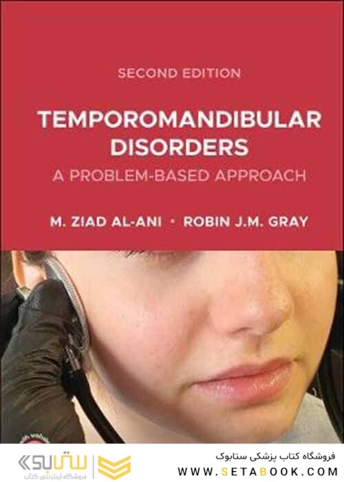 Temporomandibular Disorders: A Problem-Based Approach : A Problem-Based Approach