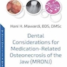 Dental Considerations for Medication-Related Osteonecrosis of the Jaw (MRONJ)