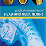 Practical Management of Head and Neck Injury