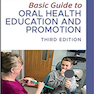 Basic Guide to Oral Health Education and Promotion