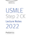 USMLE Step 2 CK Lecture Notes 2022: 5-book set