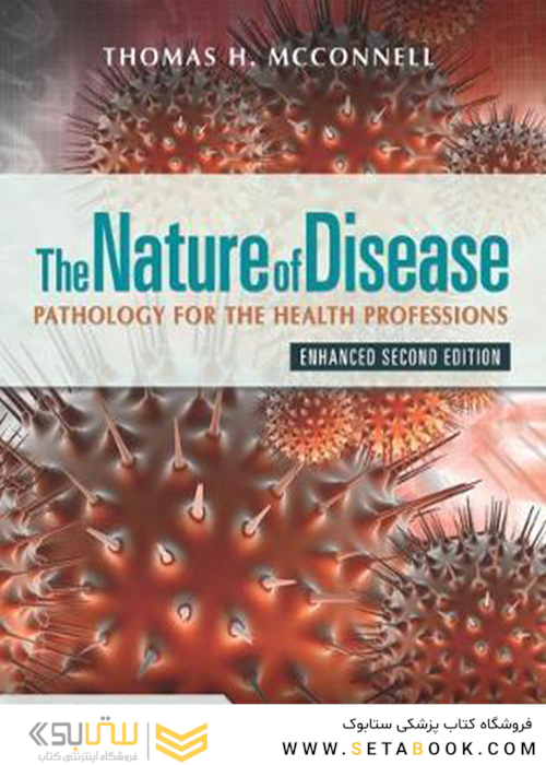 The Nature of Disease: Pathology for the Health Professions, Enhanced Edition