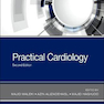 Practical Cardiology : Principles and Approaches