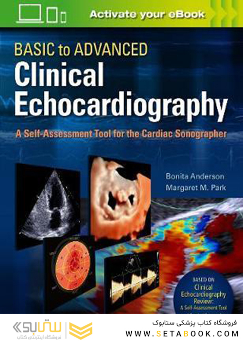 Basic to Advanced Clinical Echocardiography : A Self-Assessment Tool for the Cardiac Sonographer