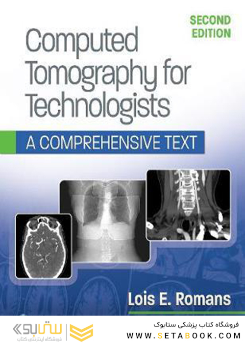 Computed Tomography for Technologists: A Comprehensive Text 2nd Edicion