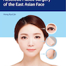 Aesthetic Plastic Surgery of the East Asian Face