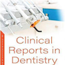 Clinical Reports in Dentistry