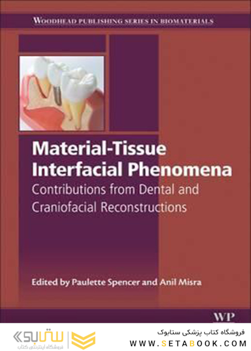 Material-Tissue Interfacial Phenomena : Contributions from Dental and Craniofacial Reconstructions 2017