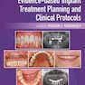 Evidence-based Implant Treatment Planning and Clinical Protocols