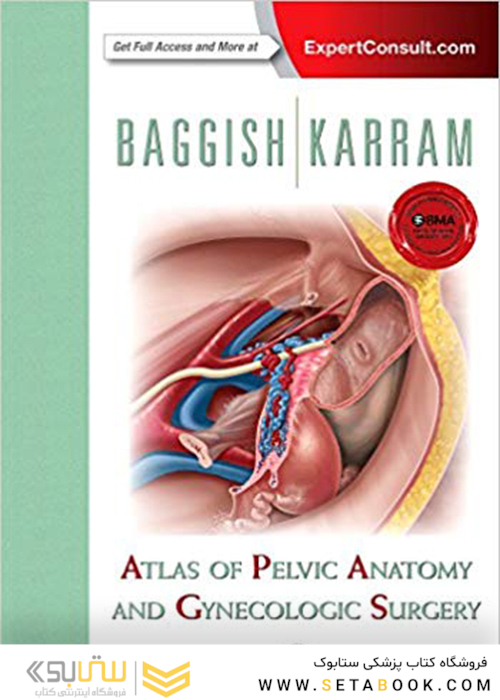 Atlas of Pelvic Anatomy and Gynecologic Surgery