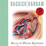 Atlas of Pelvic Anatomy and Gynecologic Surgery