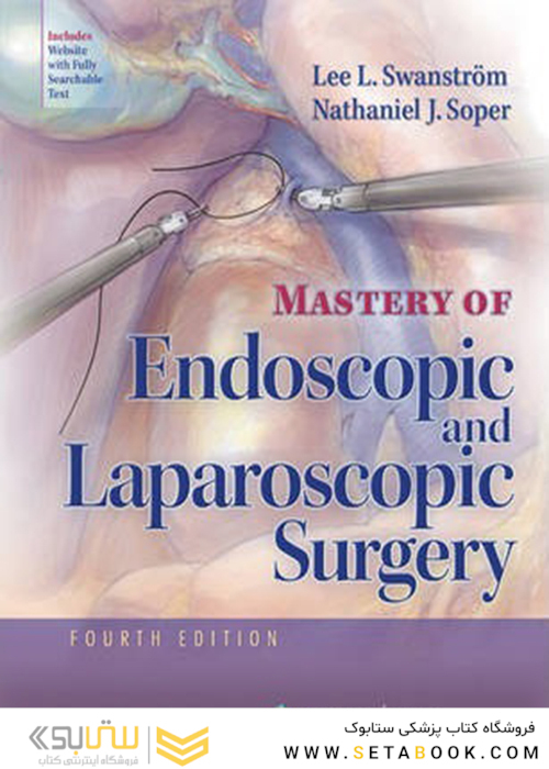 Mastery of Endoscopic and Laparoscopic Surgery Fourth Edition