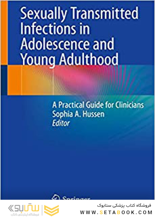 Sexually Transmitted Infections in Adolescence and Young Adulthood: A Practical Guide for Clinicians 1st ed