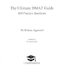 The Ultimate BMAT Guide - 600 Practice Questions