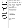 ICD 10: International Statistical Classification of Diseases and Related Health Problems vol1