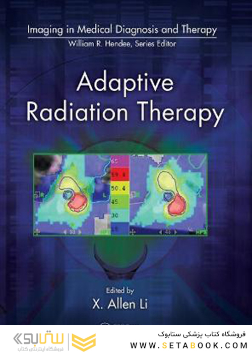 Adaptive Radiation Therapy (Imaging in Medical Diagnosis and Therapy) 1st Edición