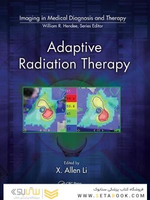 Adaptive Radiation Therapy (Imaging in Medical Diagnosis and Therapy)