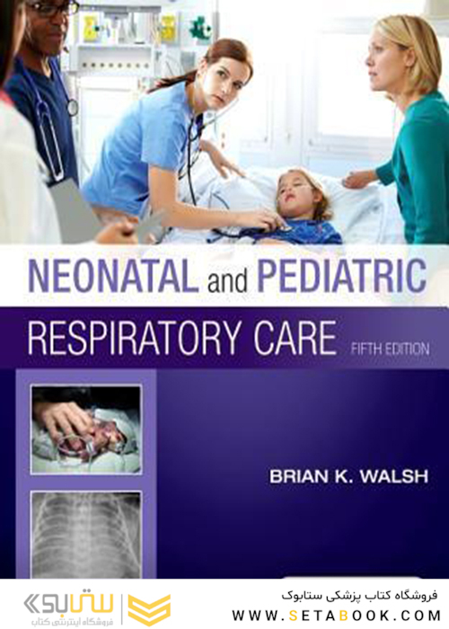 Neonatal and Pediatric Respiratory Care2018