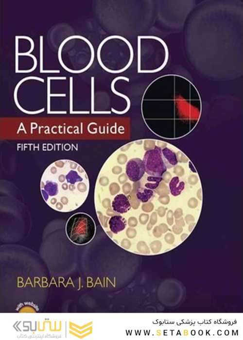Blood Cells: A Practical Guide2015سلول های خونی: یک راهنمای عملی