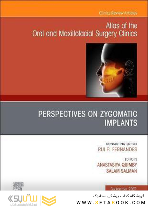 Perspectives on Zygomatic Implants, An Issue of Atlas of the Oral - Maxillofacial Surgery Clinics: Volume 29-2