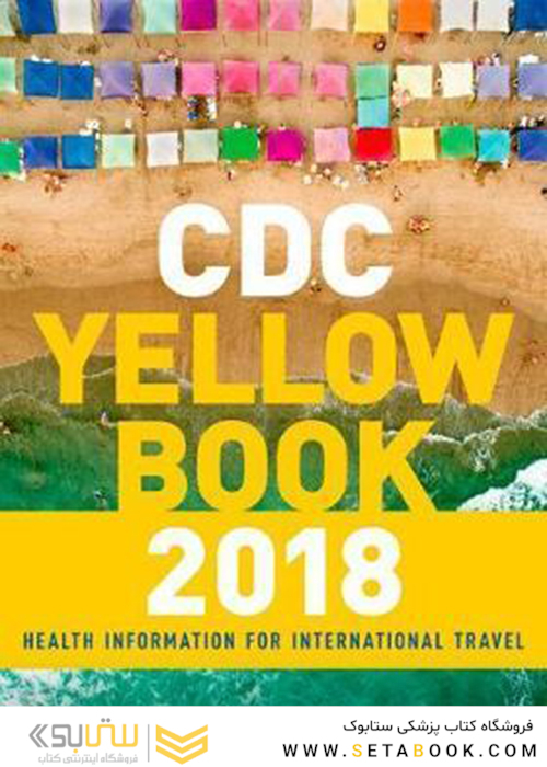 CDC Yellow Book 2018: Health Information for International Travel