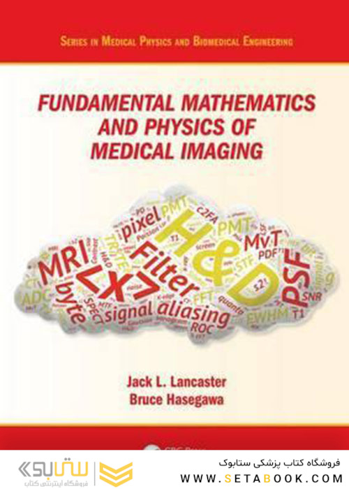 Fundamental Mathematics and Physics of Medical Imaging
