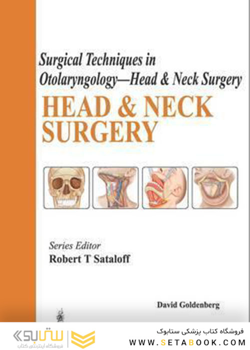 Surgical Techniques in Otolaryngology - Head - Neck Surgery: Head - Neck Surgery