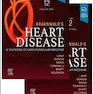 Braunwald’s Heart Disease, 2 Vol Set: A Textbook of Cardiovascular Medicine 2022