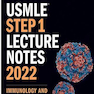 USMLE Step 1 Lecture Notes 2022: Immunology and Microbiology