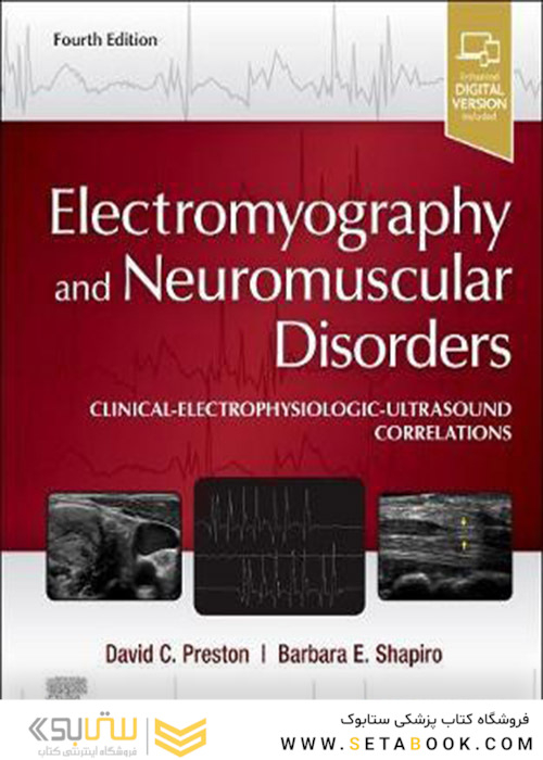 Electromyography and Neuromuscular Disorders: Clinical-Electrophysiologic-Ultrasound Correlations 4th Edition  2021