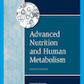 Advanced Nutrition and Human Metabolism (MindTap Course List)