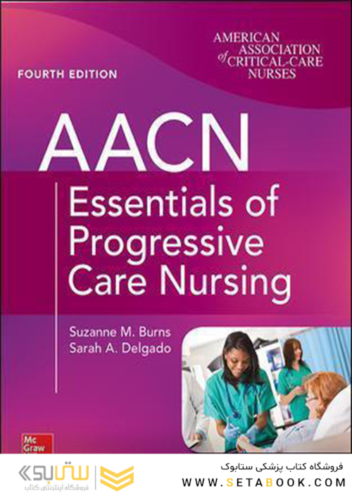 AACN Essentials of Progressive Care Nursing, Fourth Edition 4th Edición