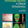 Temporary Anchorage Devices in Clinical Orthodontics