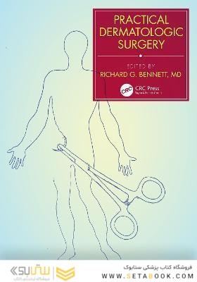 Practical Dermatologic Surgery 1st Edición