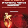 Essential Manual of 24-Hour Blood Pressure Management: From Morning to Nocturnal Hypertension 2nd Edición