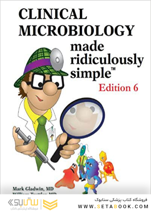 Clinical Microbiology Made Ridiculously Simple 6th Edition