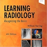 Learning Radiology: Recognizing the Basics 4th Edition