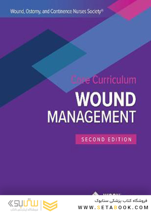 Wound, Ostomy, and Continence Nurses Society Core Curriculum: Wound Management Second, North American Edición