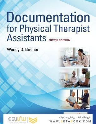 Documentation for Physical Therapist Assistants Sixth Edición