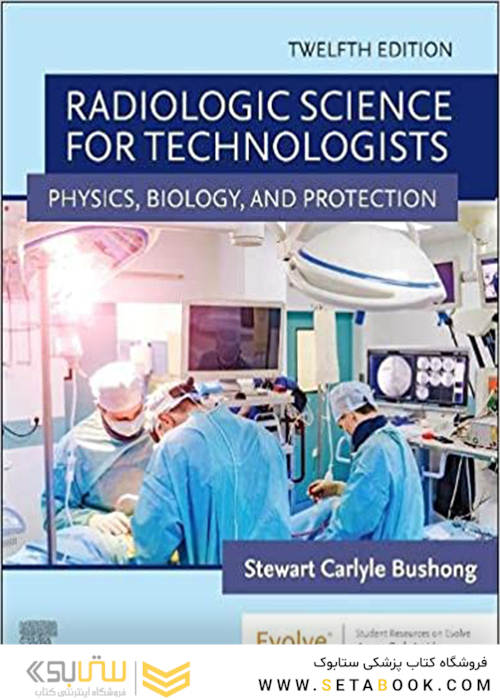 Radiologic Science for Technologists: Physics, Biology, and Protection 12th Edición