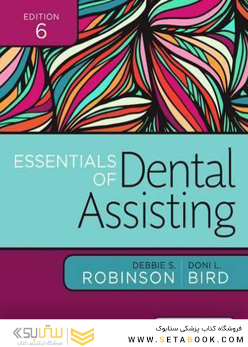 Essentials of Dental Assisting 6th Edition2016 موارد ضروری کمک به دندانپزشکی