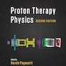 Proton Therapy Physics, Second Edition