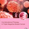 Combinational Therapy in Triple Negative Breast Cancer