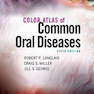 Color Atlas of Common Oral Diseases