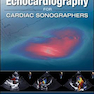 Practical Echocardiography for Cardiac Sonographers 2020