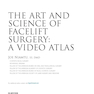 The Art and Science of Facelift Surgery: A Video Atlas 1st Edicion 2019